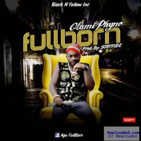 FullBorn - Olami Phyno (Ndi obodo)